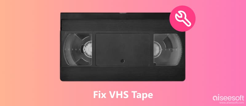 Fix VHS Tape