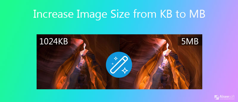 Aumenta la dimensione dell'immagine da KB a MB