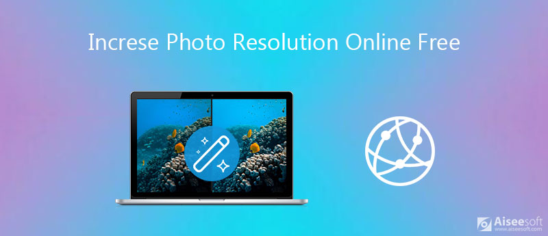 Çevrimiçi Fotoğraf Çözünürlüğünü Artırın