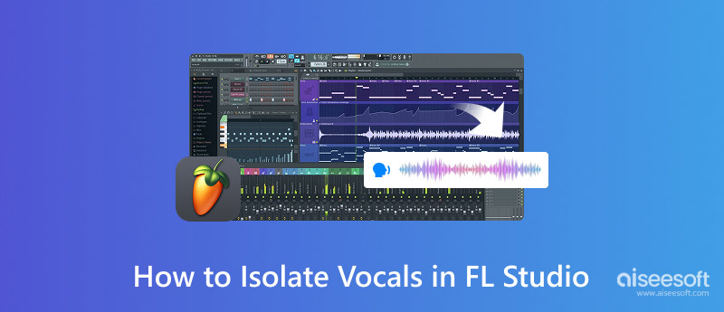 Isolate Vocals in FL Studio