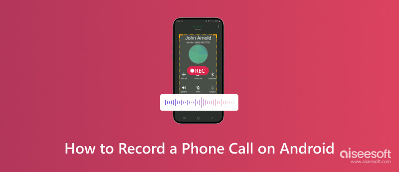 Record A Phone Call On Android