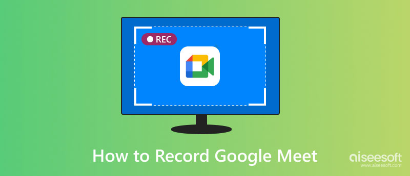 Record Google Meet