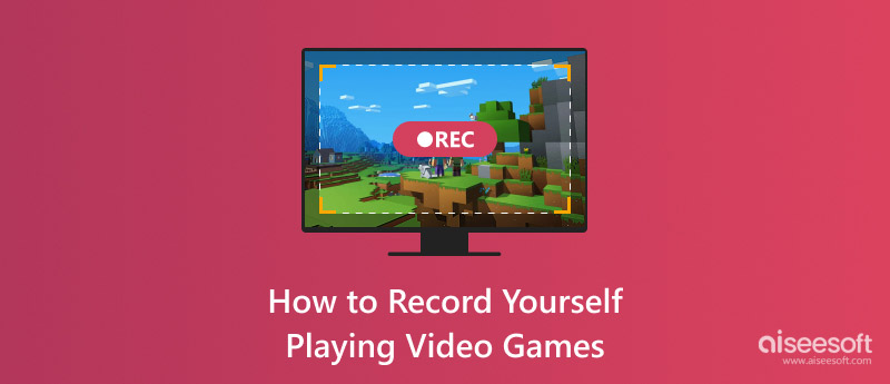 Record Yourself Playing Video Games