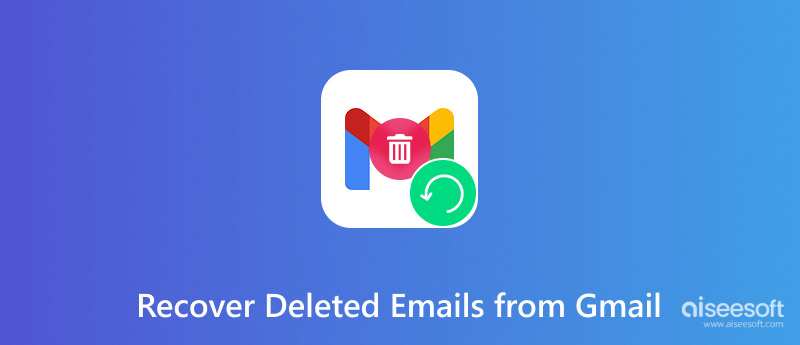 Recover Deleted Emails From Gmail