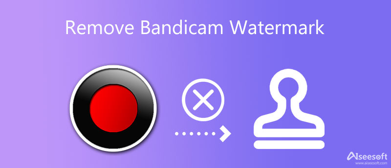 Remove Bandicam Watermark