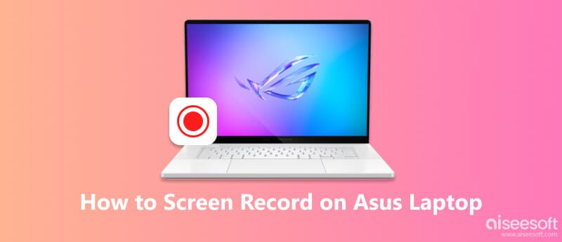 Screen Record on Asus Laptop