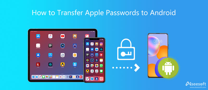 Trasferisci le password Apple su Android