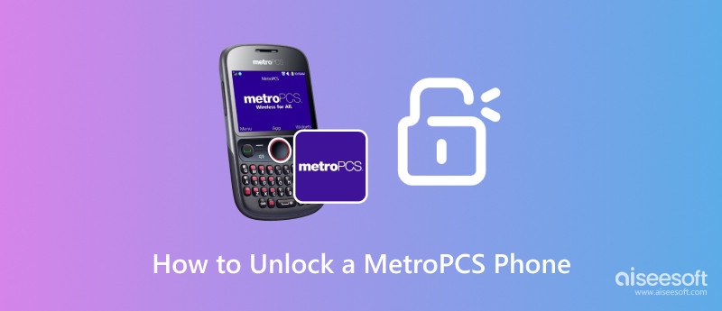 Unlock MetroPCS Phone