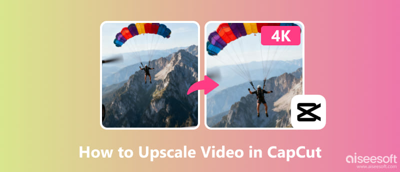 Upscale Video in CapCut