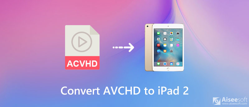 iPad 2 Video Converter