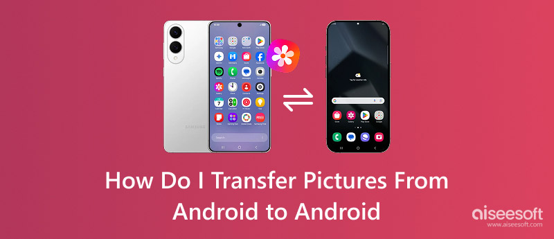 How Do I Transfer Pictures From Android To Android