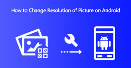 Kuinka muuttaa kuvan resoluutiota Androidissa