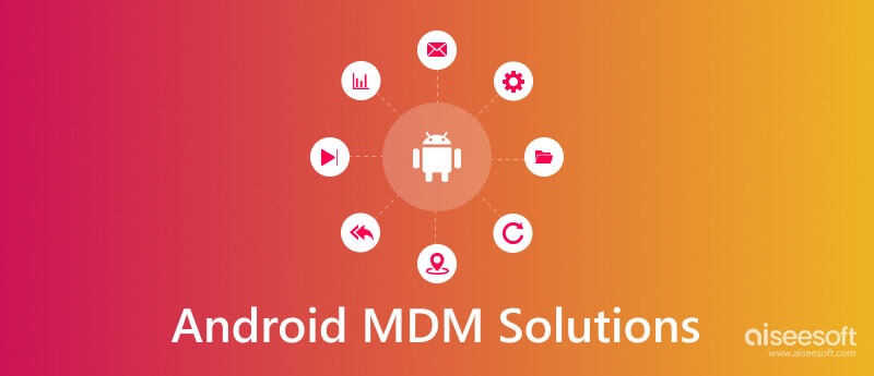 Android MDM řešení