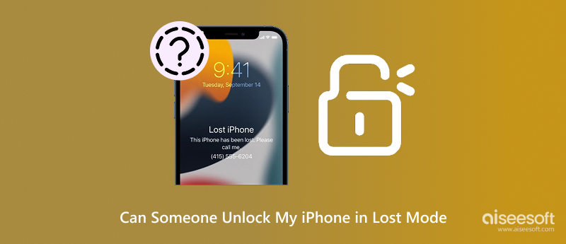 Can Someone Unlock My Iphone In Lost Mode