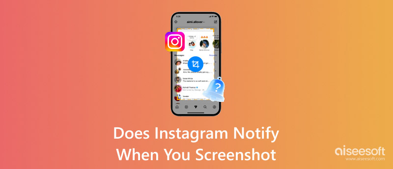 Does Instagram Notify When You Screenshot