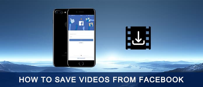 21 4 Ways To Download Save Facebook Hd Video To Iphone Android Computer