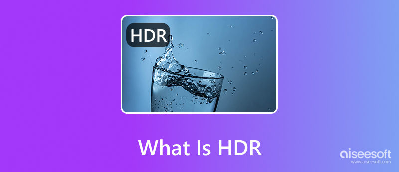 What Is HDR