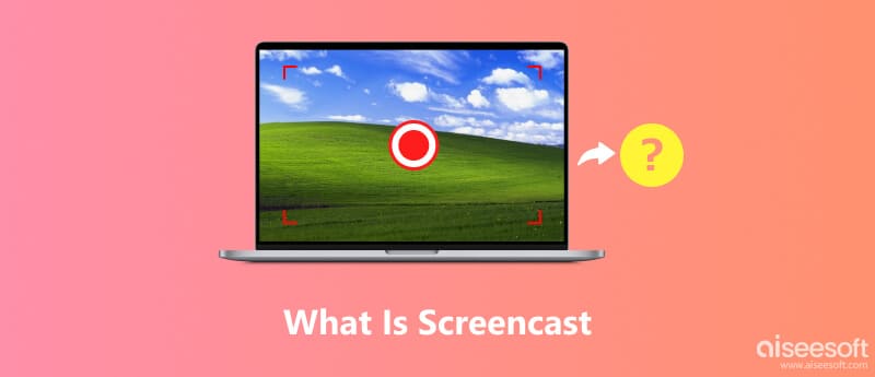 What Is Screencast