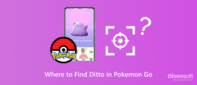 Where to Find Ditto in Pokémon Go