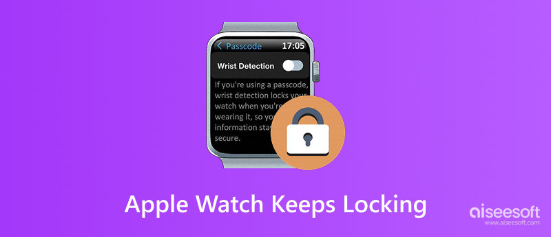 Apple Watch Keeps Locking