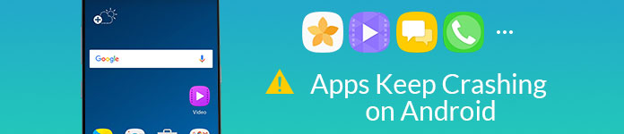 Android APPs Keep Crashing? Here're 7 Workable Methods for You