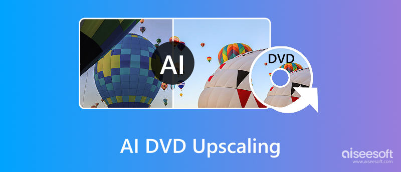 Ai Dvd Upscaling