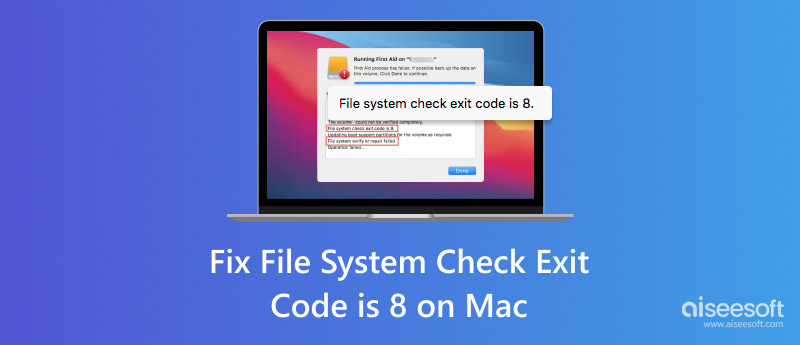 file system check exit code is 8 osx