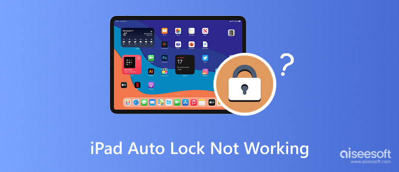 Ipad Auto Lock Not Working