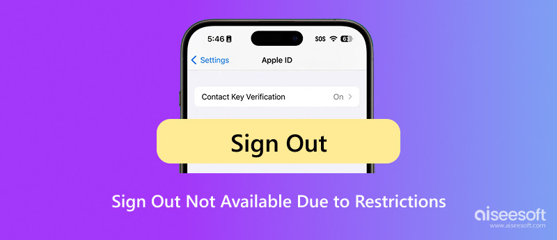 Sign Out Not Available Due to Restrictions