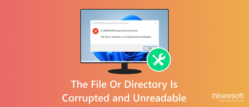 The File Or Directory Is Corrupted And Unreadable