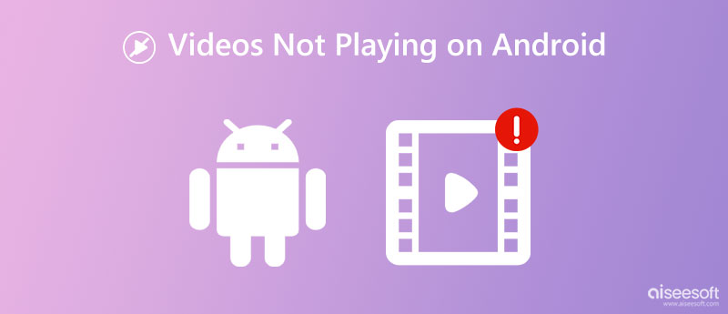 Videoita ei toisteta Androidilla
