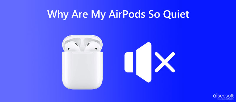 Hvorfor er mine AirPods så stille