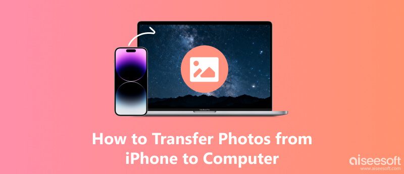 How to Transfer Photos from iPhone to Computer 