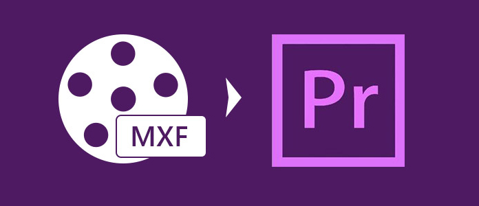 Muunna MXF Adobe Premiere Pro MPEG-2 -sovellukseksi