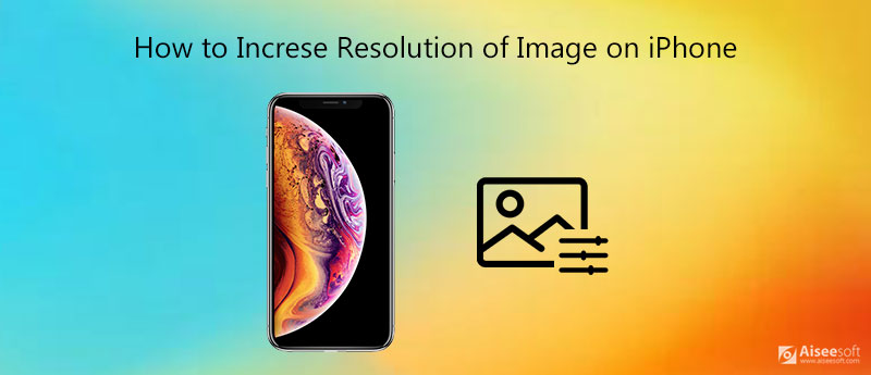 Change the Resolution of Images