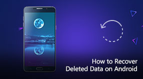 Recover Deleted Data on Android