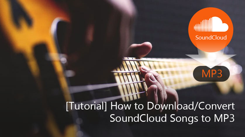 视频教程-如何转换Soundcloud音乐