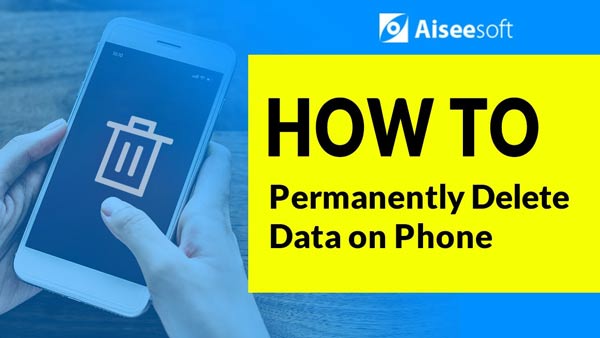 Slet data permanent på telefonen