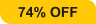 74% Off