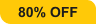 80% Kapalı